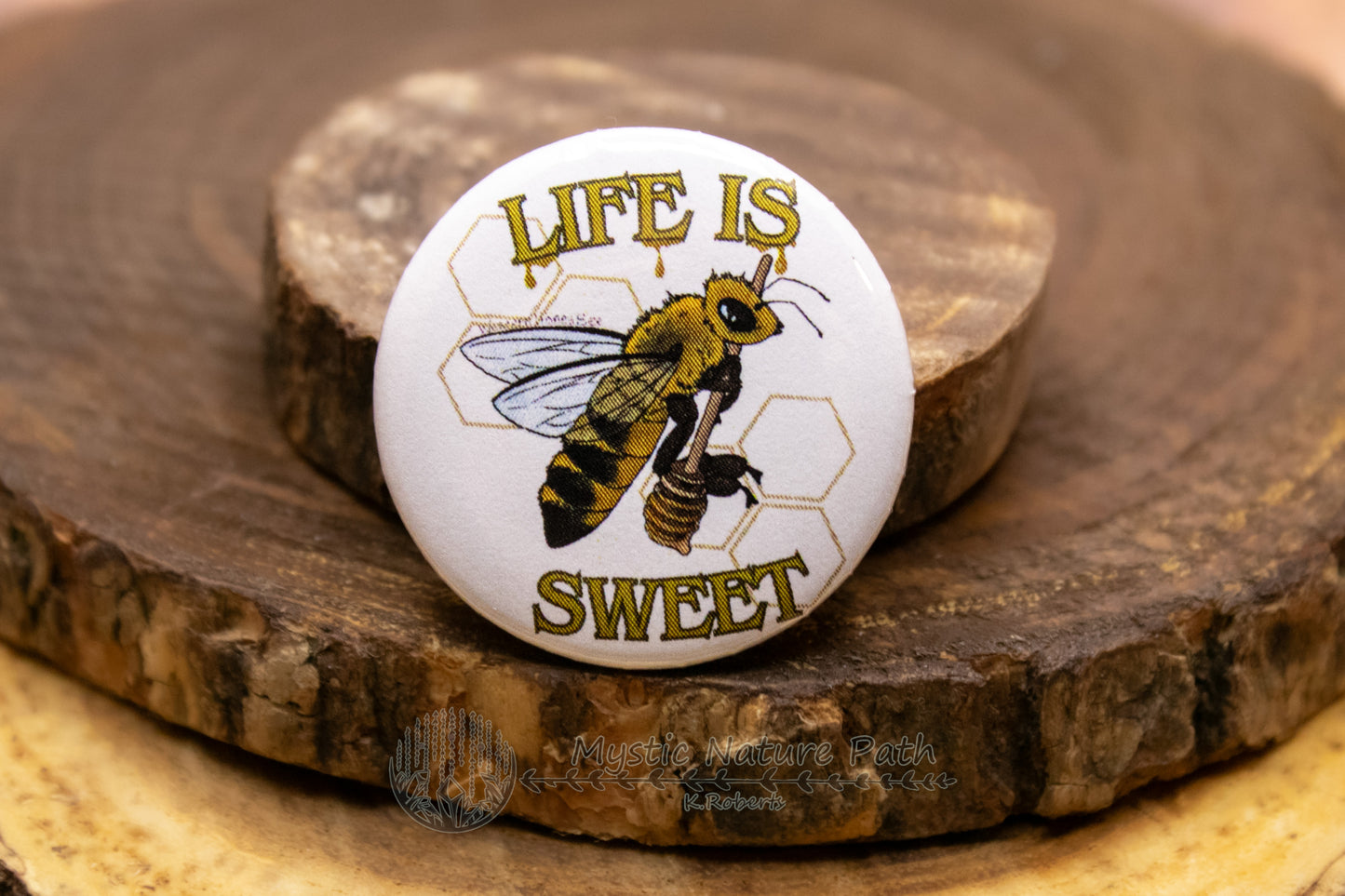 Life Is Sweet Bee Buttons